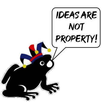 A frog in a jester hat. The frog says, "Ideas are not property!"